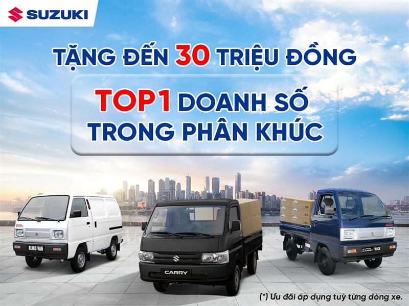 VUI CHÀO HÈ, TẶNG ĐẾN 30 TRIỆU ĐỒNG KHI MUA XE THƯƠNG MẠI SUZUKI